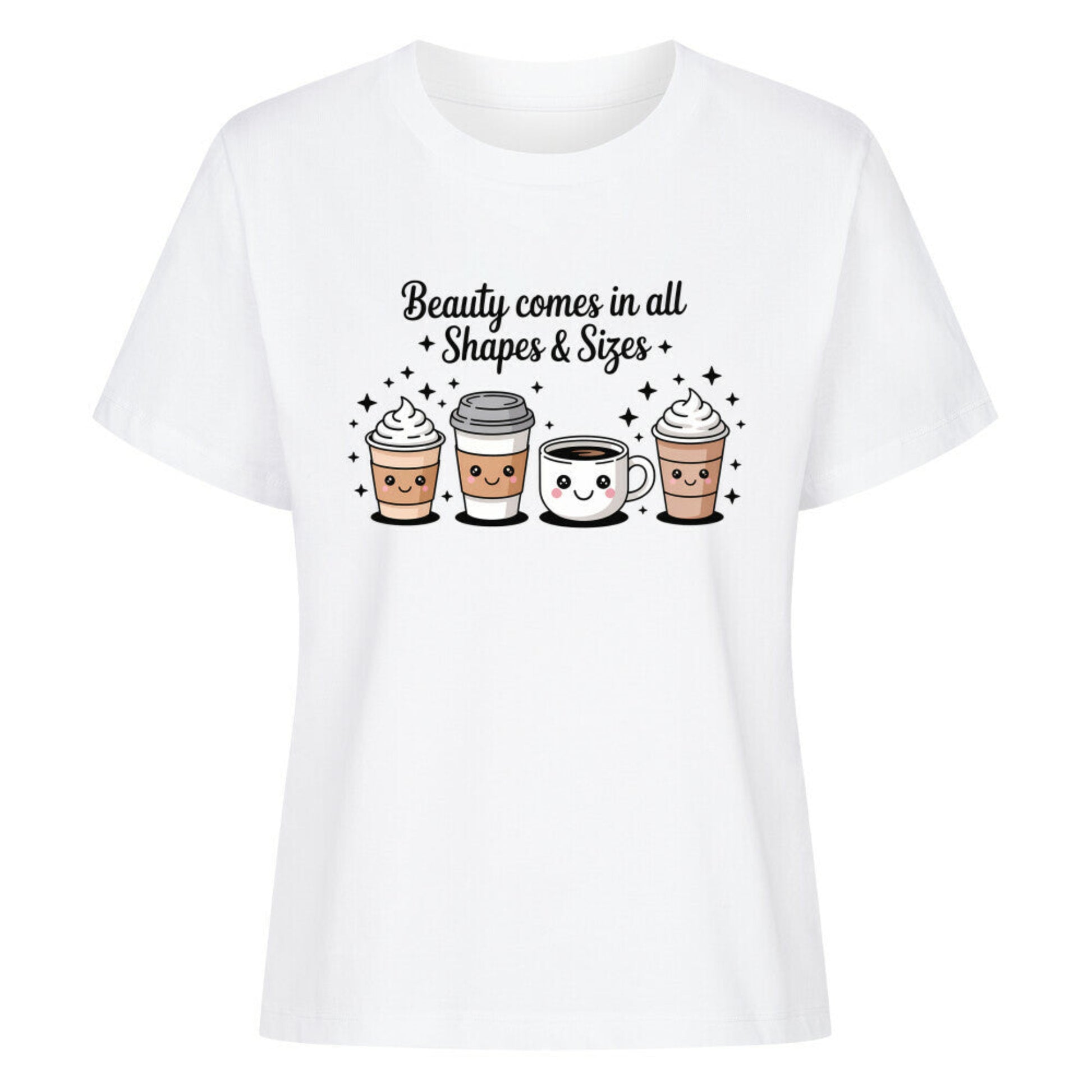 Frontansicht Shirt mit Druck Beauty comes in all Shapes & Sizes