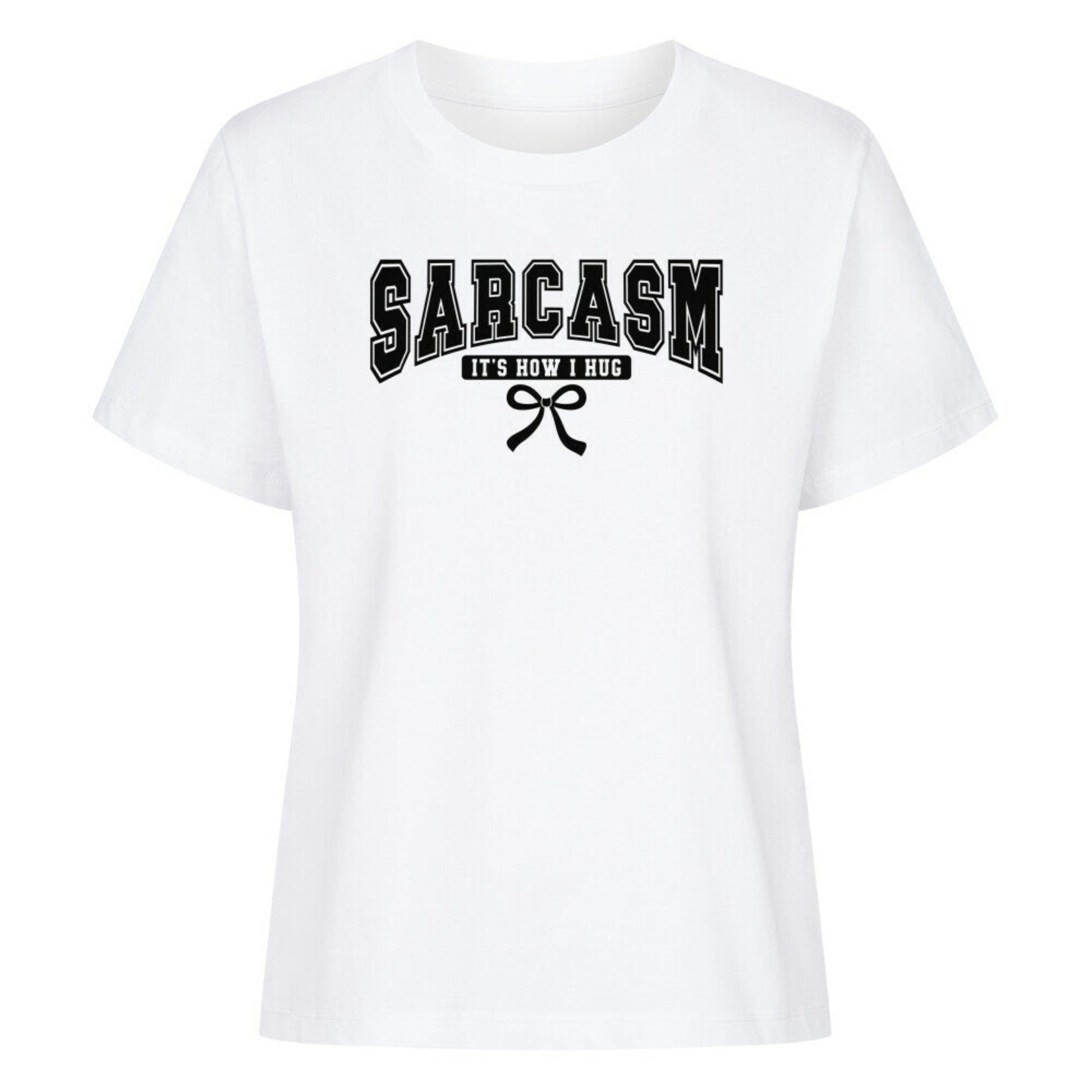 FRontansicht tshirt weiß mit schwarzen Druck: Sarcasm is how i hug